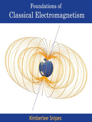 cover image of Foundations of Classical Electromagnetism